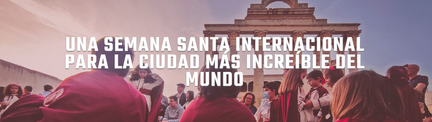 Una Semana Santa Internacional para la ciudad más increíble del mundo